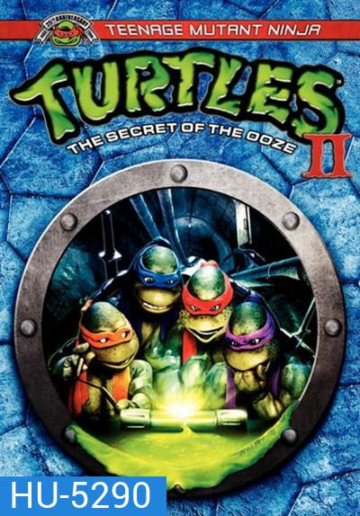 Teenage Mutant Ninja Turtles II: The Secret of the Ooze (1991) ขบวนการมุดดินนินจาเต่า ภาค 2 มหัศจรรย์พลังเขียว