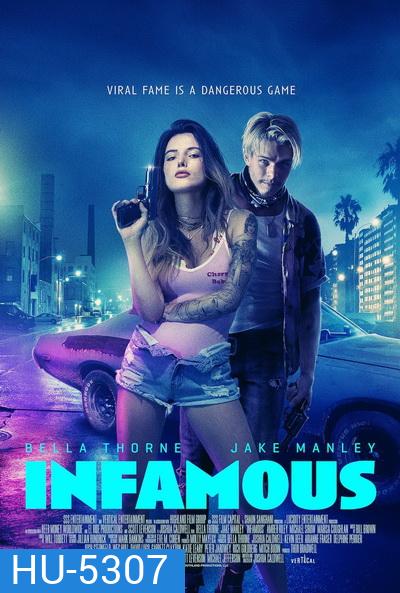 Infamous (2020) คู่ฉาว ปล้นเรียกไลก์