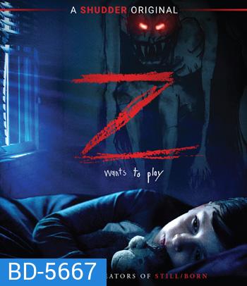 Z (2019) ปีศาจซ่อนแอบ
