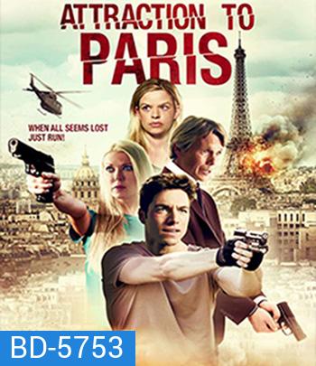 Attraction to Paris (2021) ภัยร้ายในปารีส