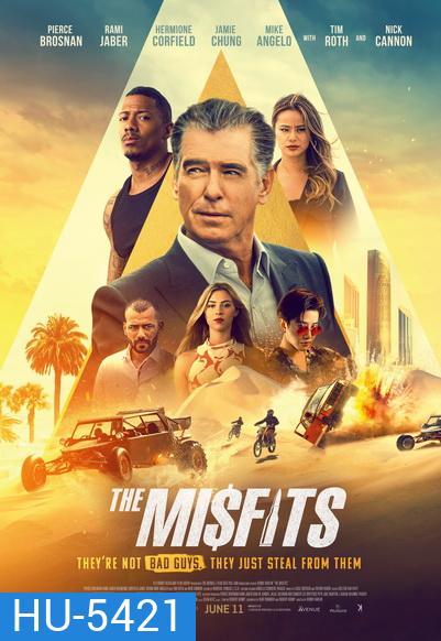 The Misfits 2021 พยัคฆ์ทรชนปล้นข้ามโลก