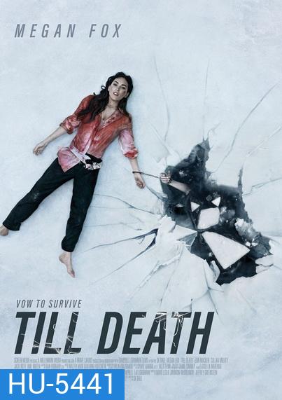 Till Death (2021) จนกว่าจะตาย