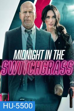 Midnight in the Switchgrass (2021)
