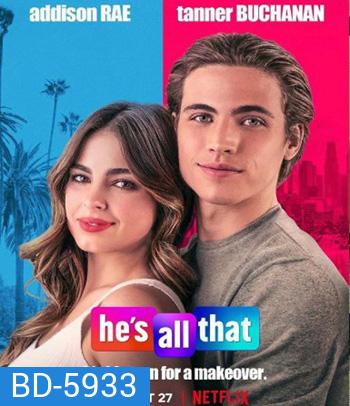 He's All That (2021) ภารกิจปั้นหนุ่มในฝัน