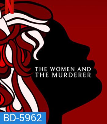 The Women and the Murderer (2021) ผู้หญิงกับฆาตกร