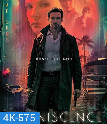 4K - Reminiscence (2021) ล้วงอดีตรำลึกเวลา - แผ่นหนัง 4K UHD