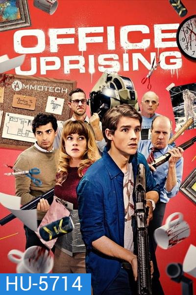 Office Uprising ฝ่าดงคนออฟฟิศคลั่ง 2018