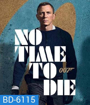 No Time to Die (2021) 007 พยัคฆ์ร้ายฝ่าเวลามรณะ Daniel Craig - [James Bond 007]