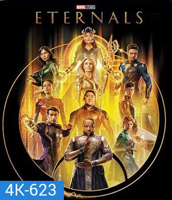 4K - Eternals (2021) ฮีโร่พลังเทพเจ้า - แผ่นหนัง 4K UHD