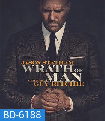 Wrath Of Man (2021) คนคลั่งแค้น ปล้นผ่านรก
