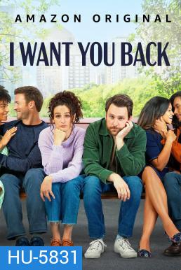 I Want You Back (2022)