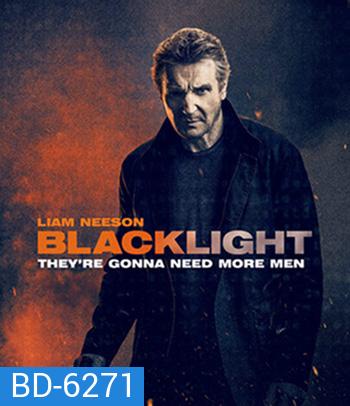Blacklight (2022) โคตรระห่ำ ล้างบางนรก