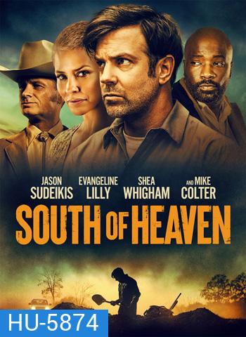 South of Heaven (2021) สุดใต้แดนสวรรค์
