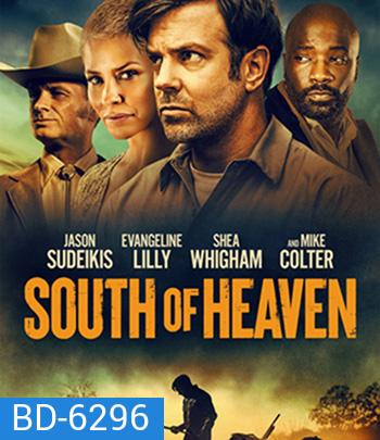 South of Heaven (2021) สุดใต้แดนสวรรค์