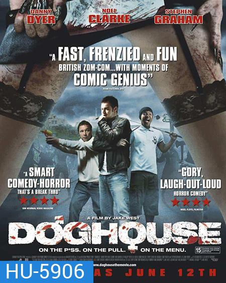 Doghouse (2009) นรก มันอยู่ในบ้านหรือ