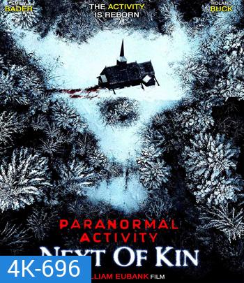 4K - Paranormal Activity: Next of Kin (2021) เรียลลิตี้ ขนหัวลุก: ข้างๆ Kin - แผ่นหนัง 4K UHD