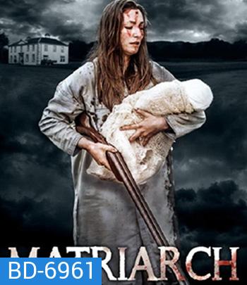 Matriarch (2018) มาทรีอาร์ท