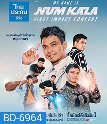 My Name Is NUM KALA First Impact Concert