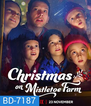 Christmas on Mistletoe Farm (2022) คริสต์มาสใต้ต้นรัก