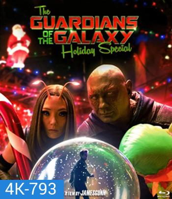 4K - The Guardians of the Galaxy Holiday Special (2022) รวมพันธุ์นักสู้พิทักษ์จักรวาล ตอนพิเศษรับวันหยุด - แผ่นหนัง 4K UHD