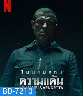 My Name Is Vendetta (2022) ในนามของความแค้น