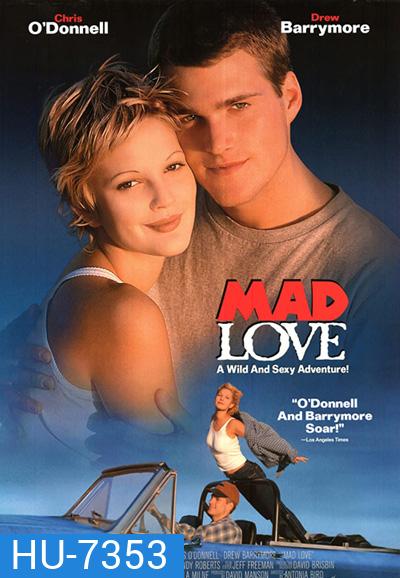 Mad Love (1995) ครั้งหนึ่งเมื่อหัวใจกล้าบ้ารัก