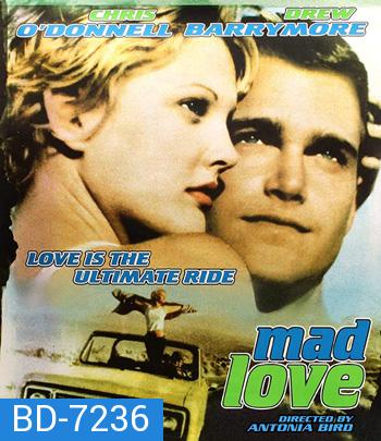Mad Love (1995) ครั้งหนึ่งเมื่อหัวใจกล้าบ้ารัก