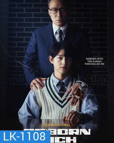 Reborn Rich (2022) กลับชาติ ฆาตแค้น (16 ตอนจบ)