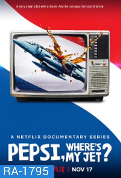 Pepsi Wheres My Jet Season 1 (2022) เป๊ปซี่ เครื่องบินเจ็ทอยู่ไหน (4 ตอนจบ)