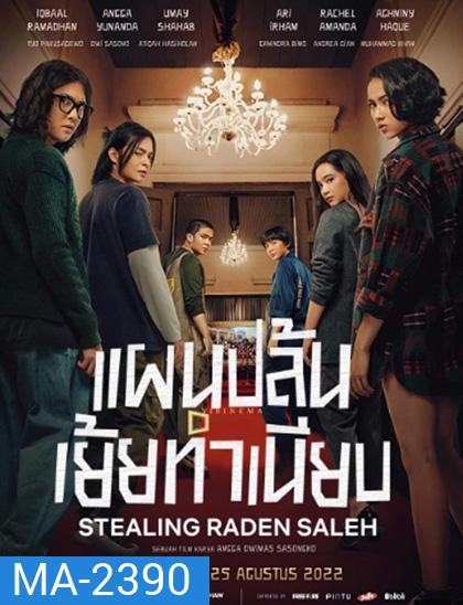 Stealing Raden Saleh (2022) แผนปล้นเย้ยทำเนียบ