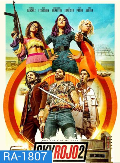 Sky Rojo Season 2 (2021) แดงดั่งเพลิง ปี 2 (8 ตอนจบ)