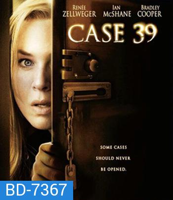 Case 39 (2009) คดีสยองขวัญหลอนจากนรก