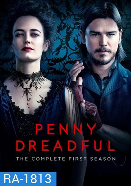 Penny Dreadful Season 1 เรื่องเล่าเขย่าขวัญ ปี 1 (8 ตอนจบ)