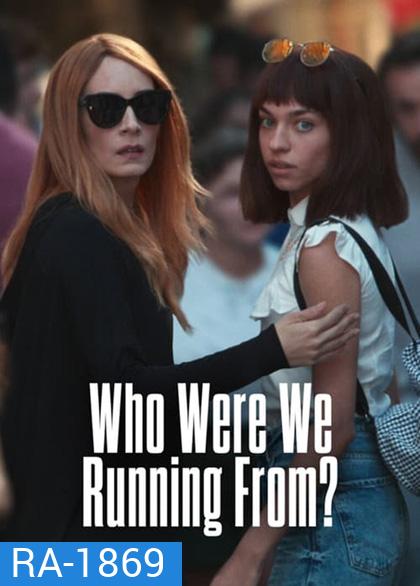 Who Were We Running From Season 1 (2023) แม่ขา... เราหนีใคร ปี 1 (7 ตอน)
