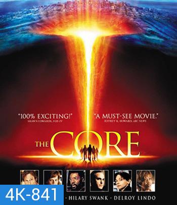 4K - The Core (2003) ผ่านรกกลางใจโลก - แผ่นหนัง 4K UHD