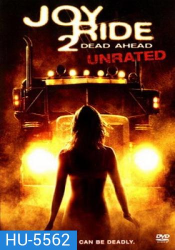 Joy Ride 2: Dead Ahead เกมหยอก หลอกไปเชือด 2: เชือดสุดทางนรก