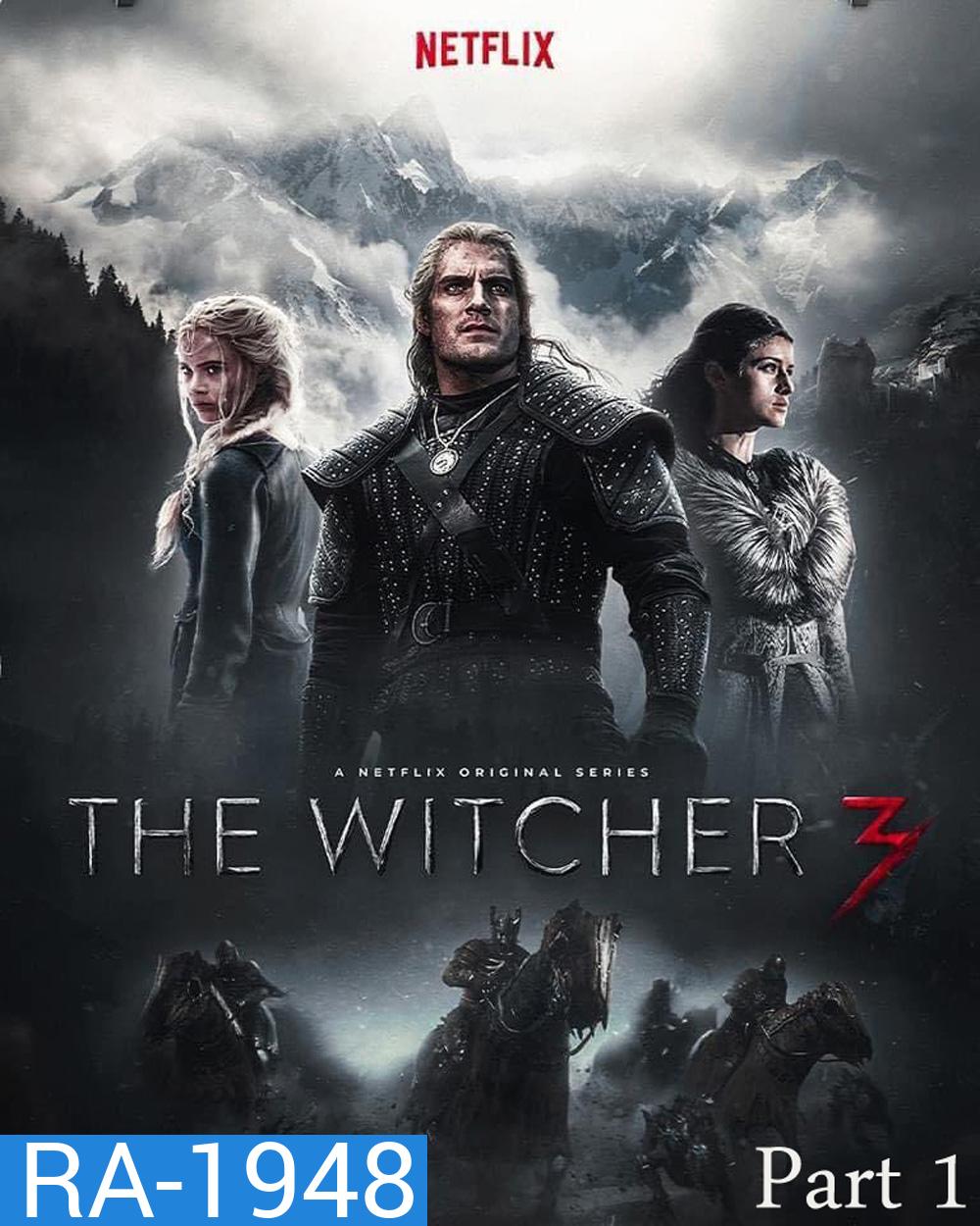 The Witcher Season 3 เดอะ วิทเชอร์ นักล่าจอมอสูร ปี 3 Part 1 (ตอนที่ 1-5)