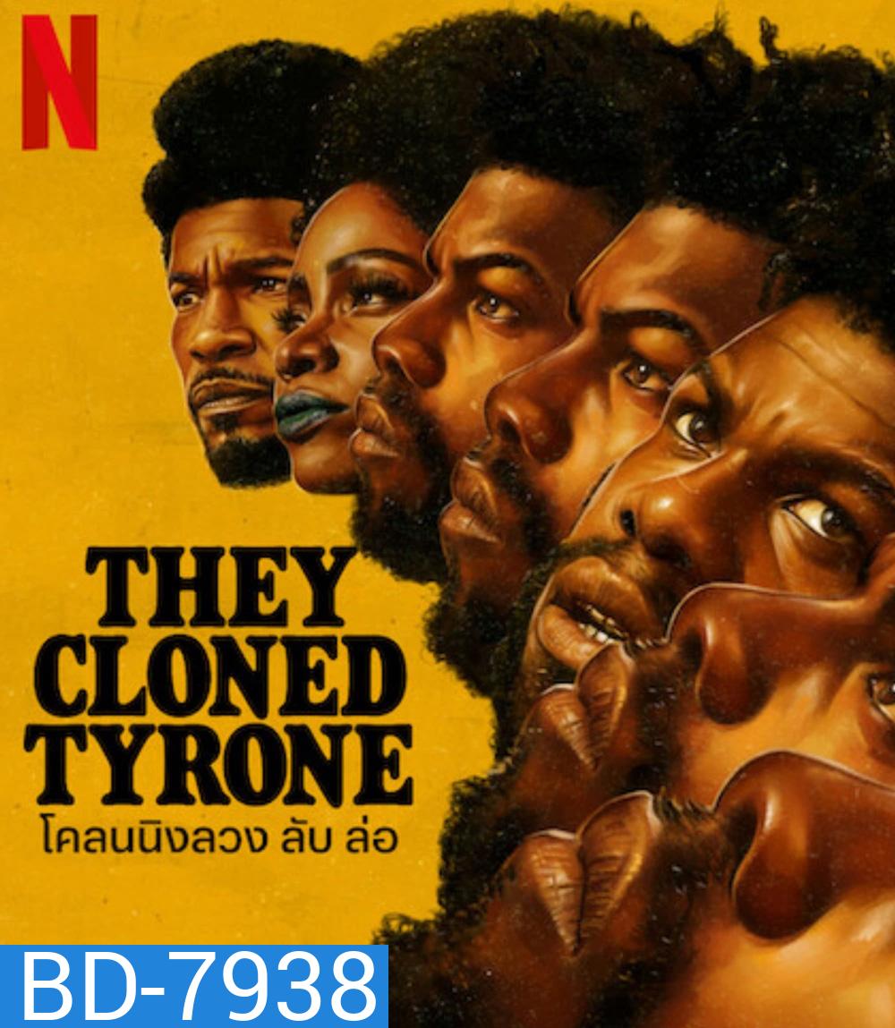 They Cloned Tyrone (2023) โคลนนิงลวง ลับ ล่อ