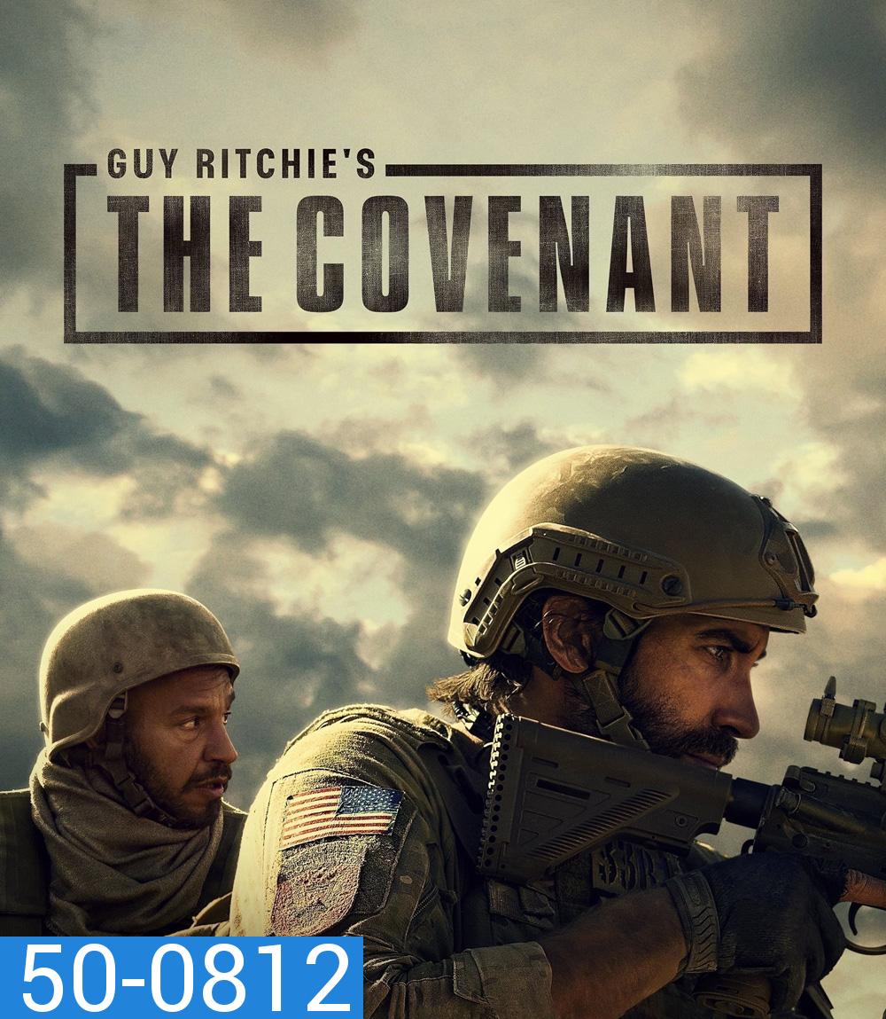 Guy Ritchies the Covenant (2023) เดอะ โคเวแนนท์ โดย กาย ริชชี่
