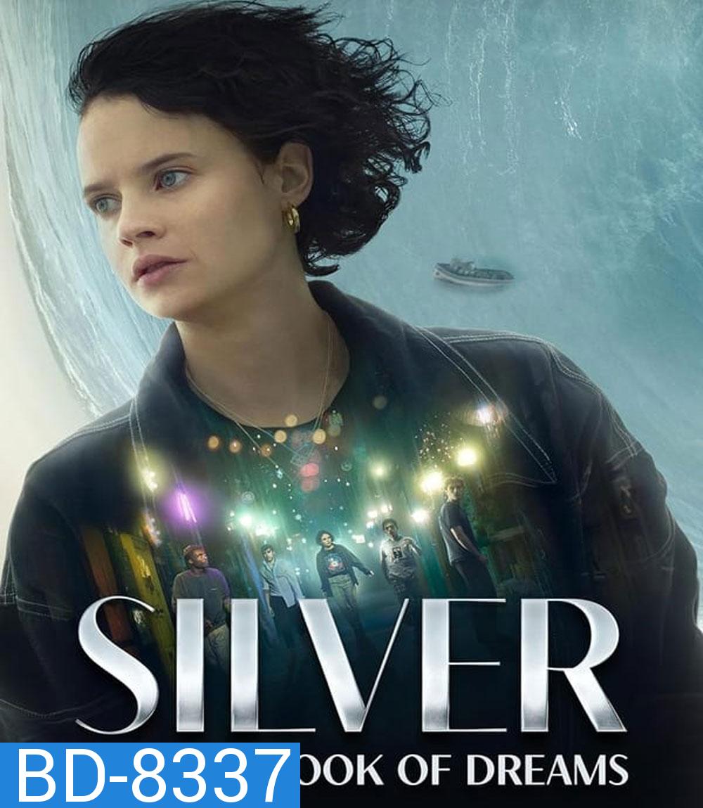 Silver and the Book of Dreams (2023) ซิลเวอร์และหนังสือแห่งความฝัน