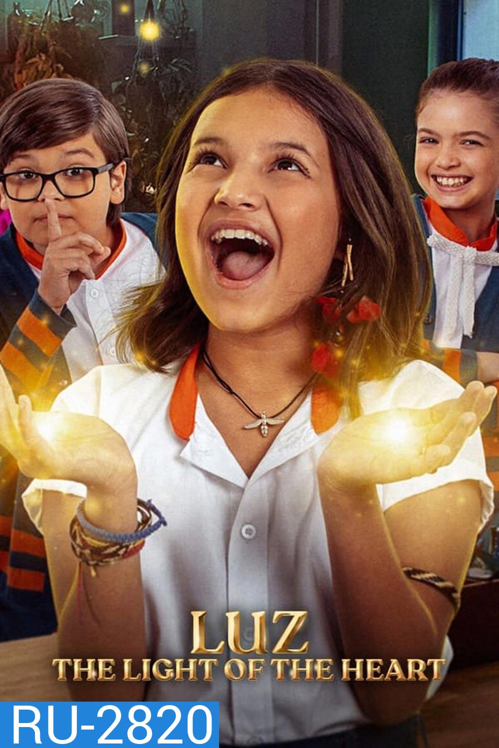 Luz The Light of the Heart แสงสว่างแห่งใจ (2024)