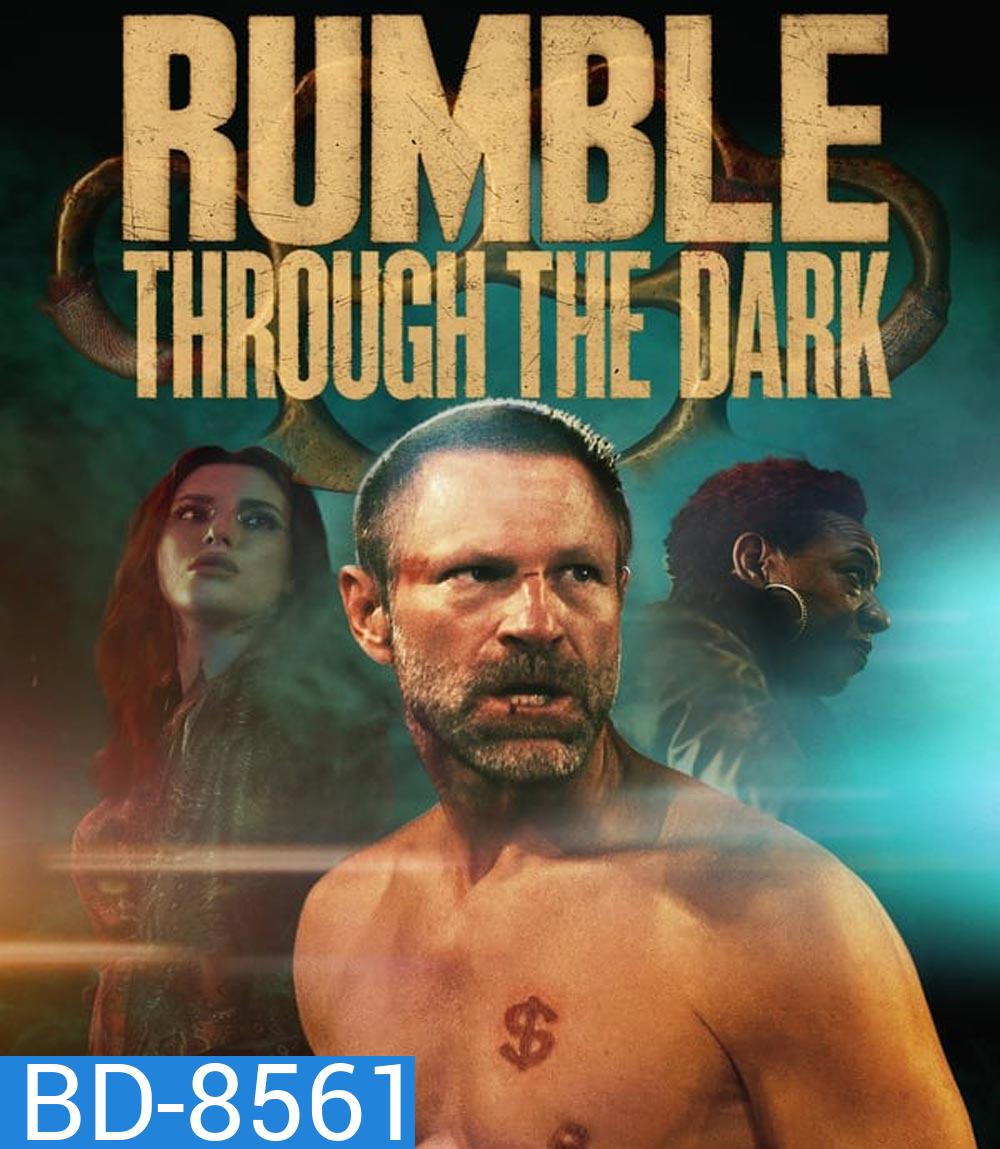 Rumble Through the Dark (2023) ดวลระห่ำฝ่าเงามืด