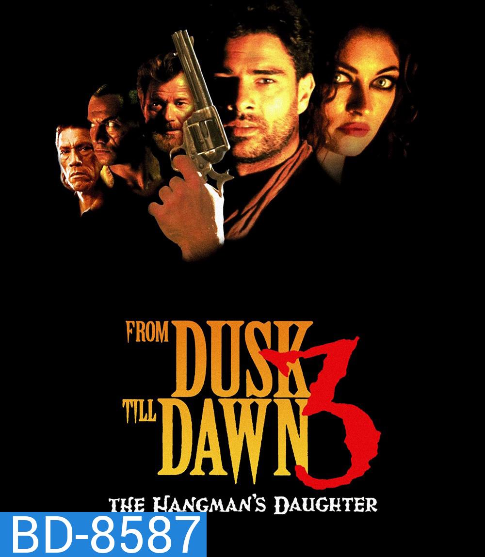 From Dusk Till Dawn 3 The Hangman's Daughter (1999) เขี้ยวนรกดับตะวัน