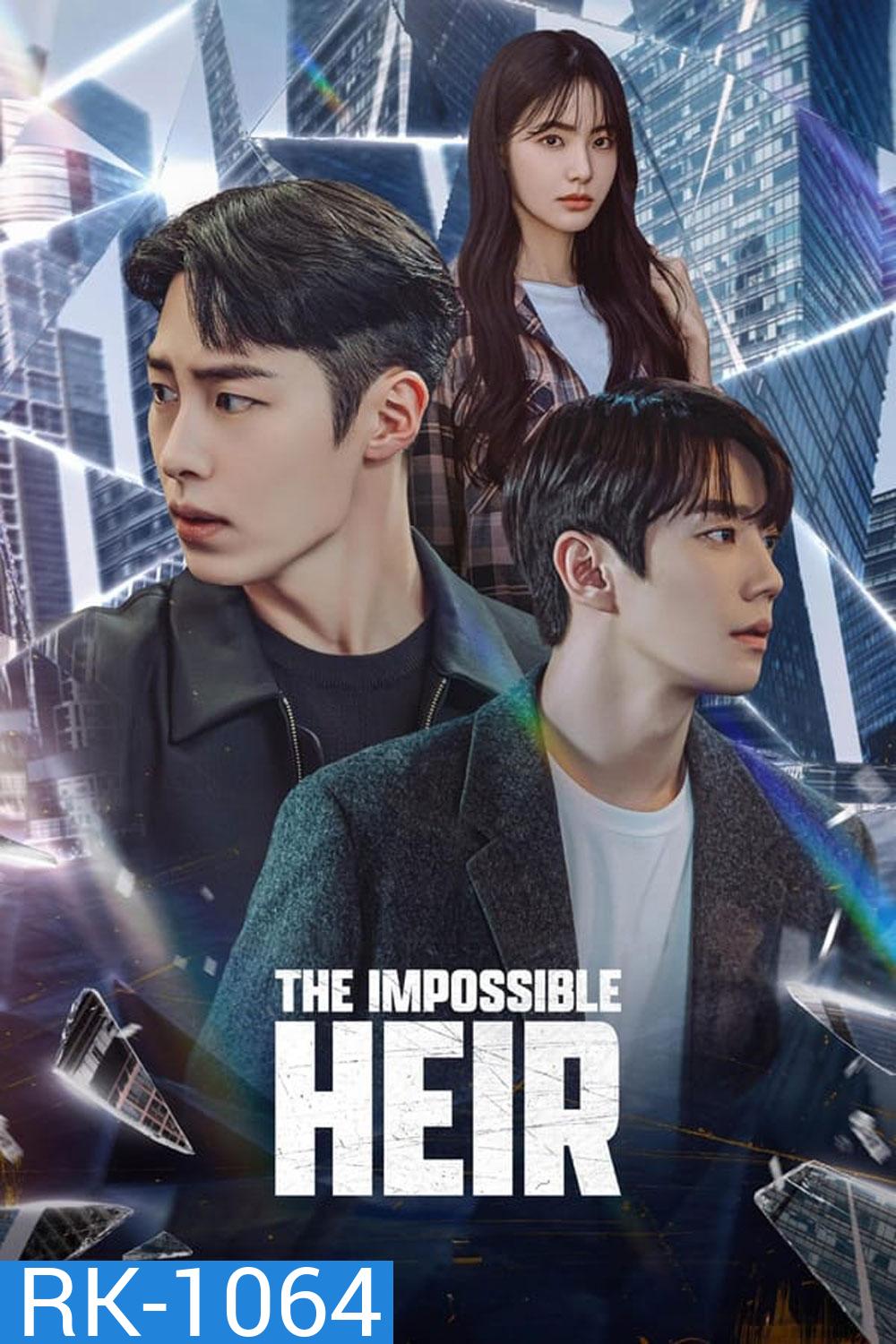 The Impossible Heir ดิอิมพอสซิเบิลแอร์ (2024)
