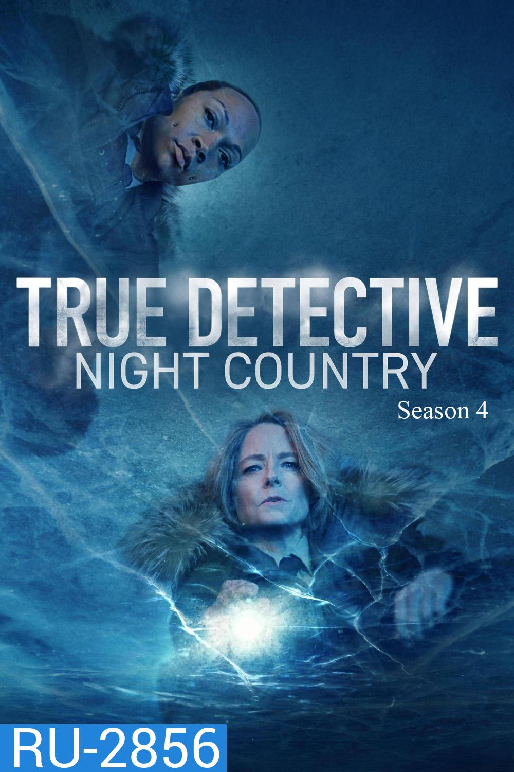 True Detective Season 4 ตำรวจพันธุ์แท้ ปี 4 (2024) 6 ตอน