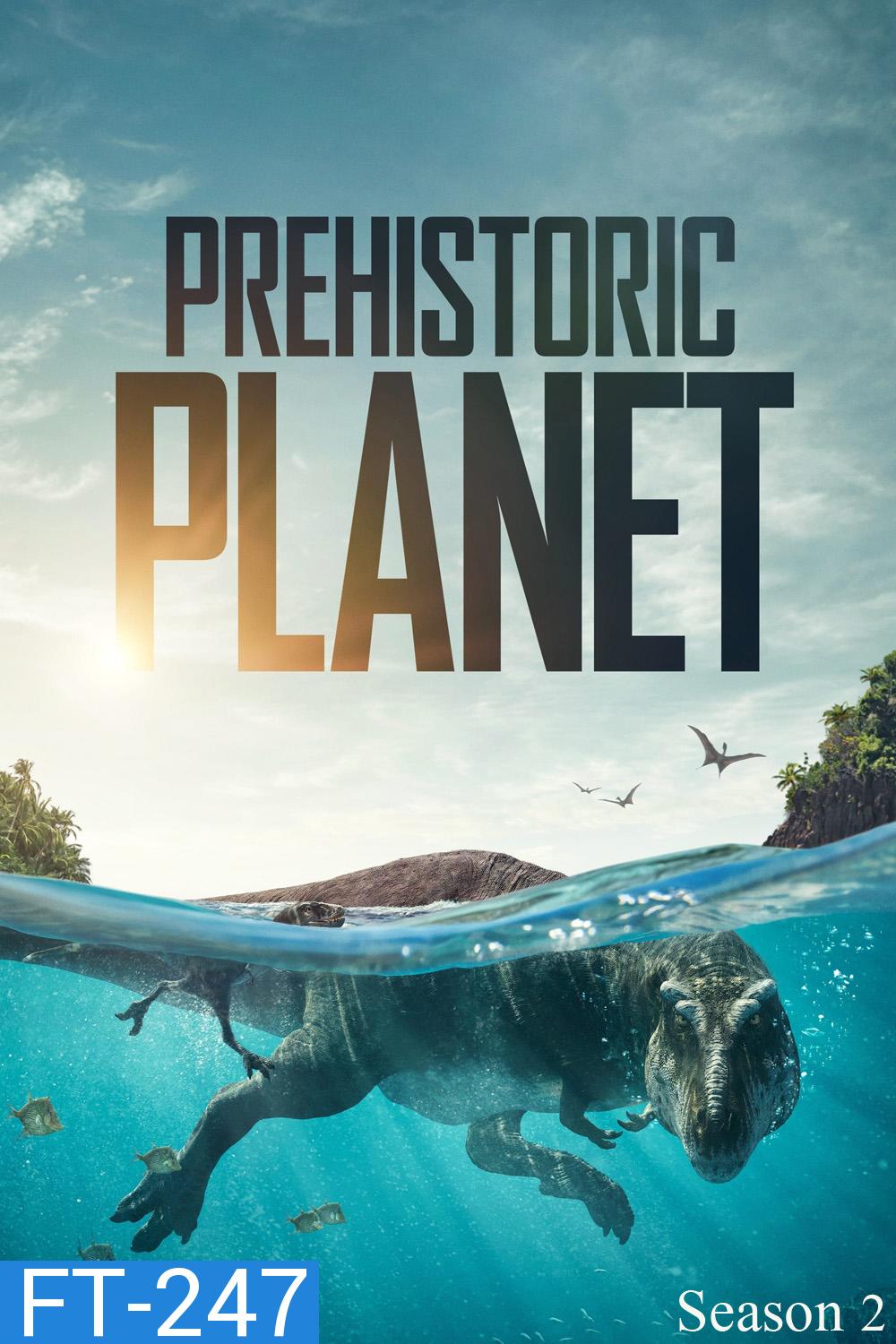 Prehistoric Planet Season 2 (2023) 5 ตอน