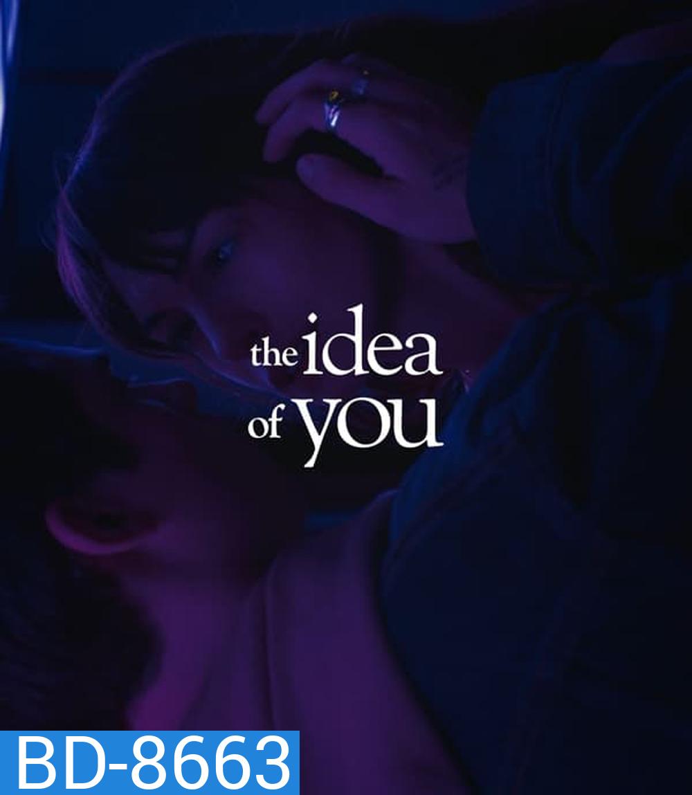 The Idea of You ภาพฝัน ฉันกับเธอ (2024)