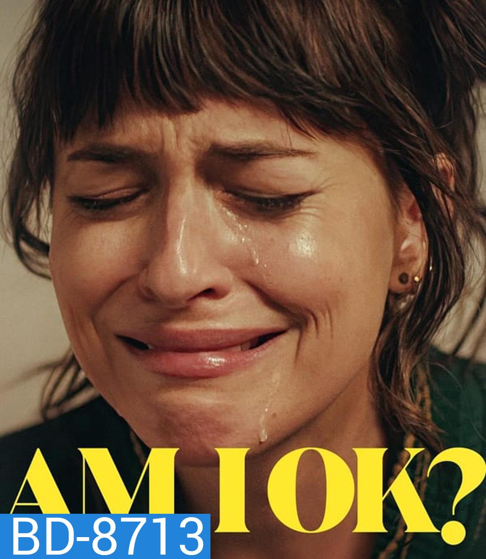 Am I Ok ถามใจว่าใช่ปะ? (2024)