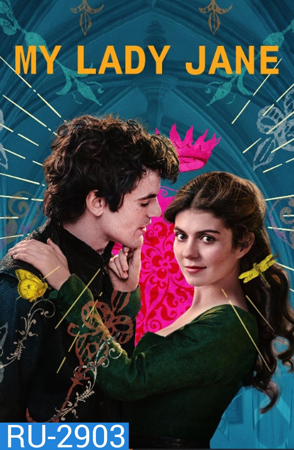 My Lady Jane มายเลดี้เจน ราชินีลืมโลก (2024) 8 ตอน