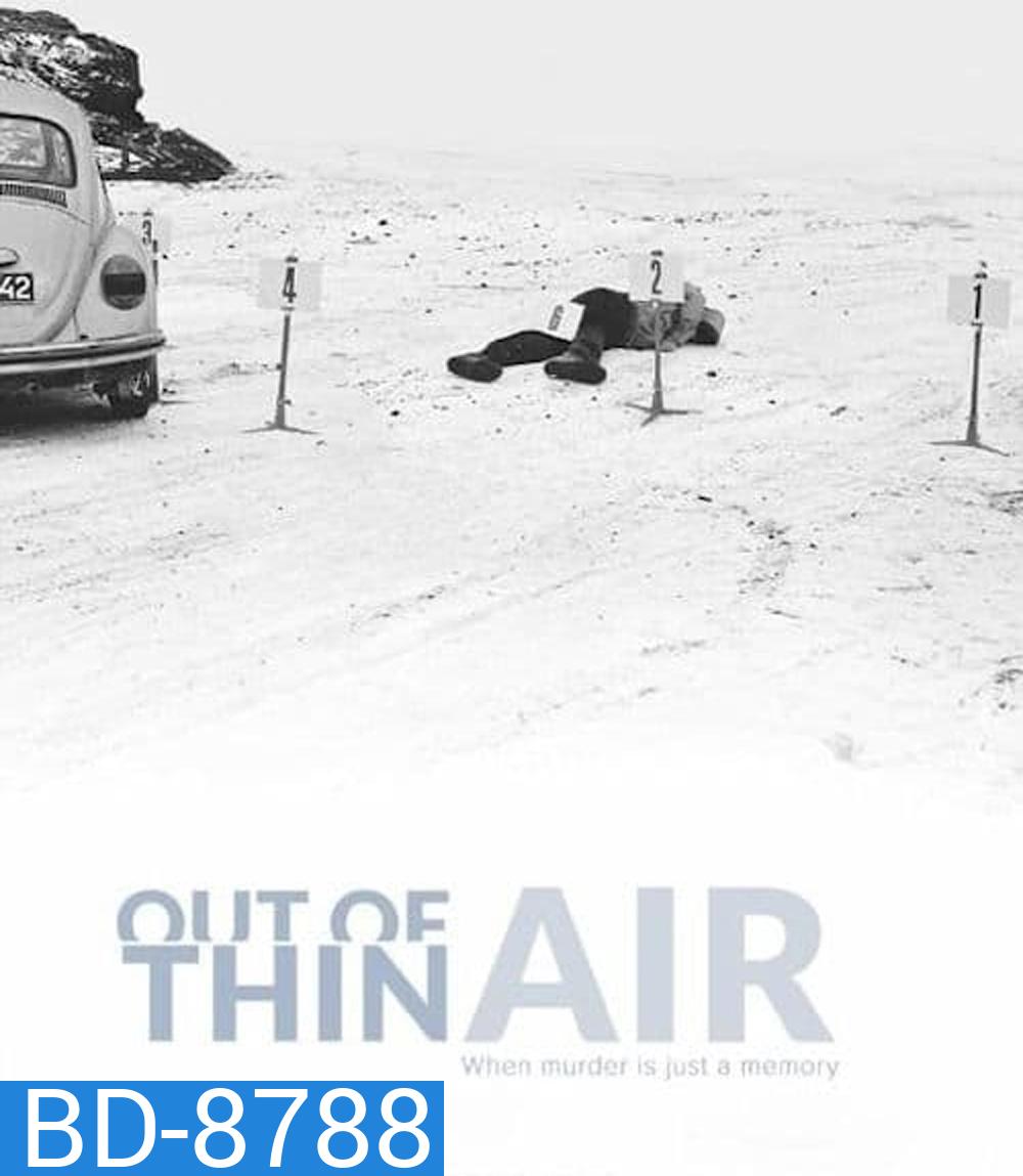 Out of Thin Air (2017) เอาท์ ออฟ ธิน แอร์